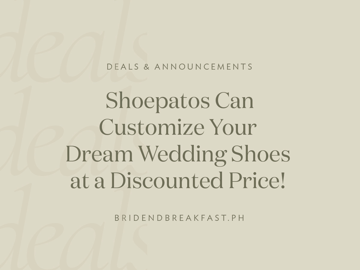 Shoepatos Can Customize Your Dream Wedding Shoes at a Discounted Price!