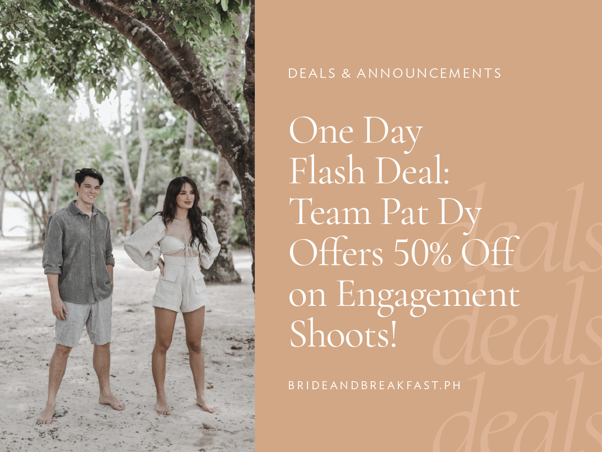 One Day Flash Deal: Team Pat Dy Offers 50% Off on Engagement Shoots!