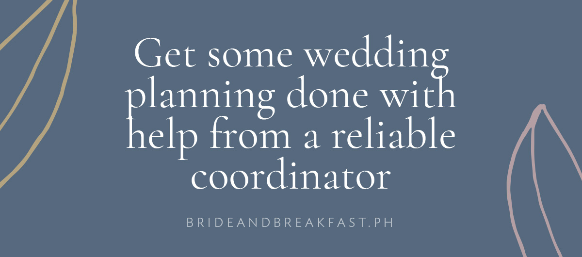 [LAYOUT: Get some wedding planning done with help from a reliable coordinator]