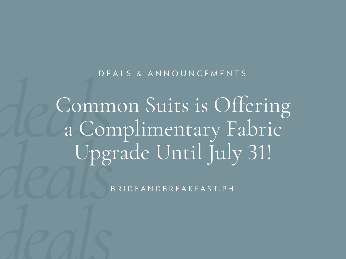 Common Suits is Offering a Complimentary Fabric Upgrade Until July 31!