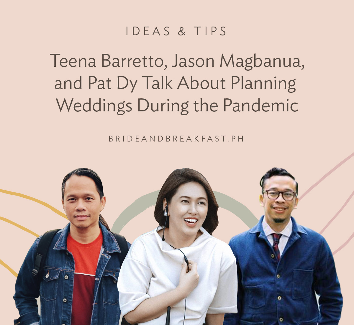 Teena Barretto, Jason Magbanua, and Pat Dy Talk About Planning Weddings During the Pandemic