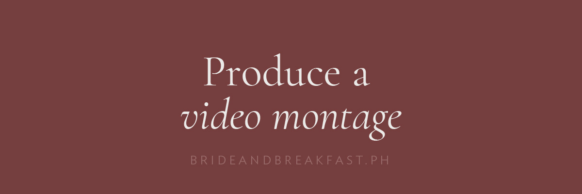Produce a video montage