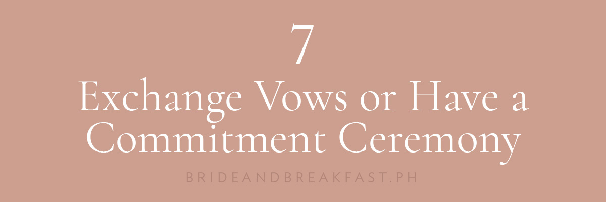Exchange Vows or Have a Commitment Ceremony