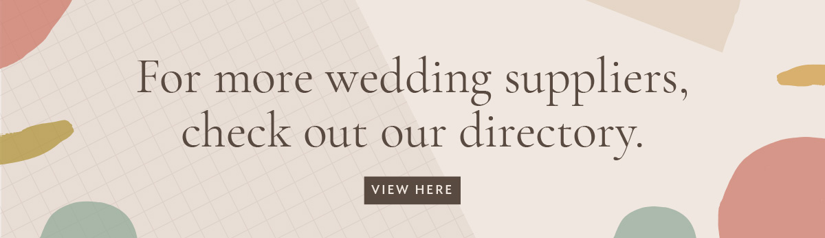 For more wedding suppliers, check out our directory