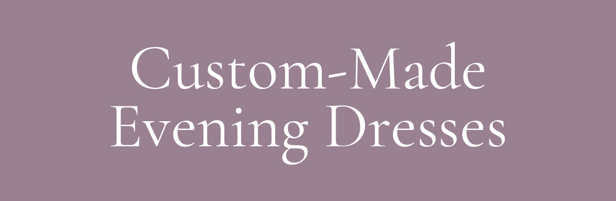 (Layout) Custom-Made Evening Dresses