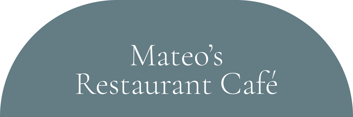 Mateo’s Restaurant Café