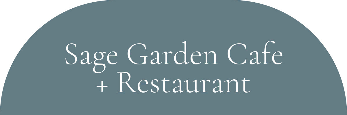 Sage Garden Cafe + Restaurant