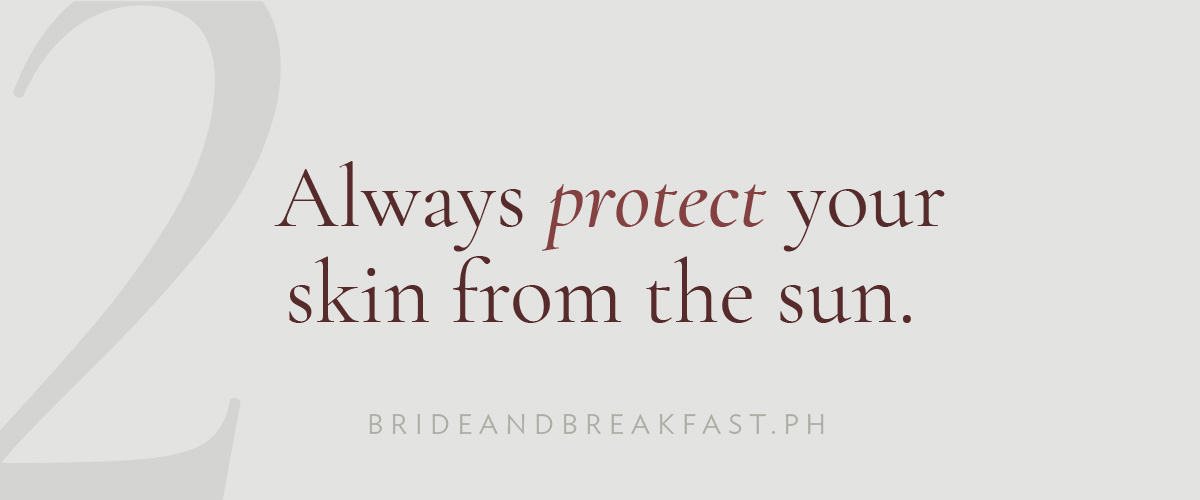 [LAYOUT 2: Always protect your skin from the sun.]