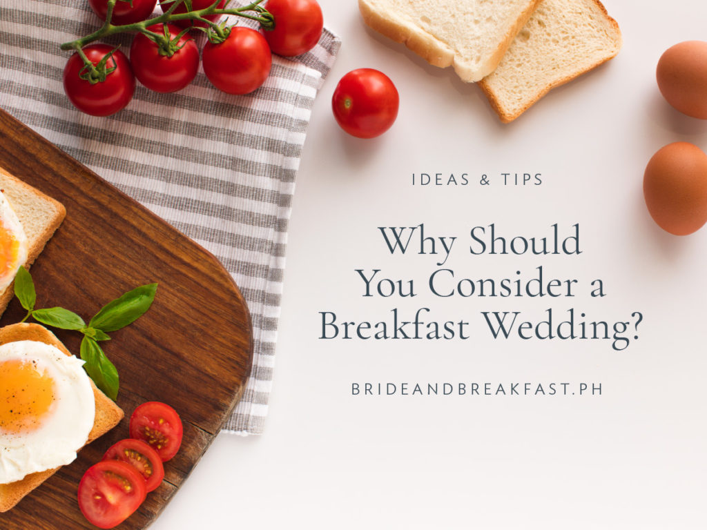 Why Consider a Breakfast Wedding Philippines Wedding Blog