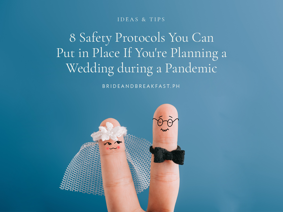 8 Safety Protocols You Can Put in Place If You're Planning a Wedding during a Pandemic
