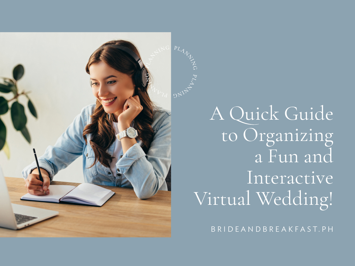 A Quick Guide to Organizing a Fun and Interactive Virtual Wedding!