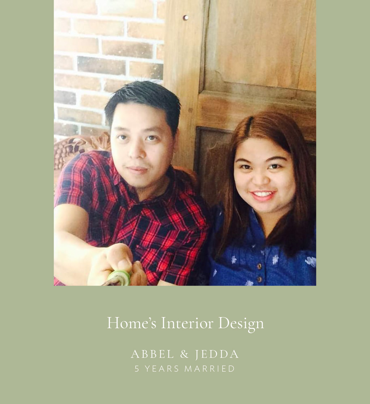 (Layout with photo) Home’s Interior Design - Abel and Jeddah, 5 years married