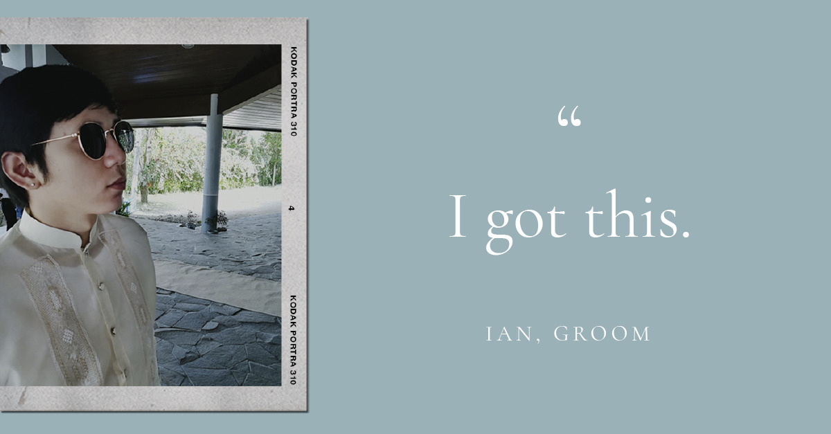 (Layout) "I got this." – Ian, groom