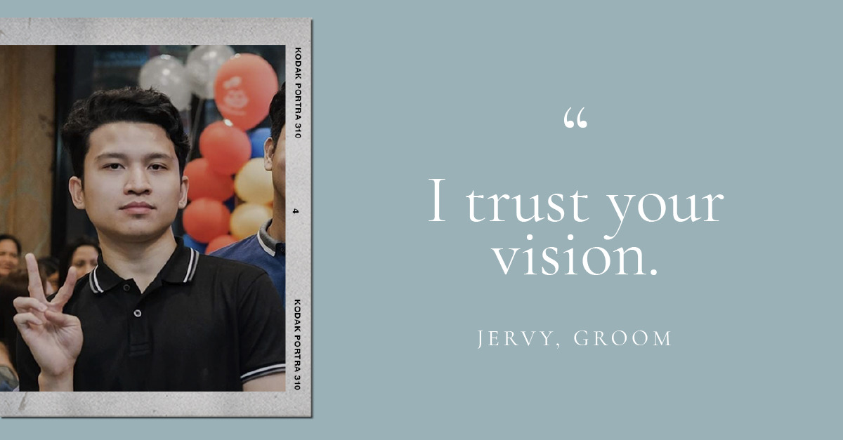 (Layout) “I trust your vision.” – Jervy, groom