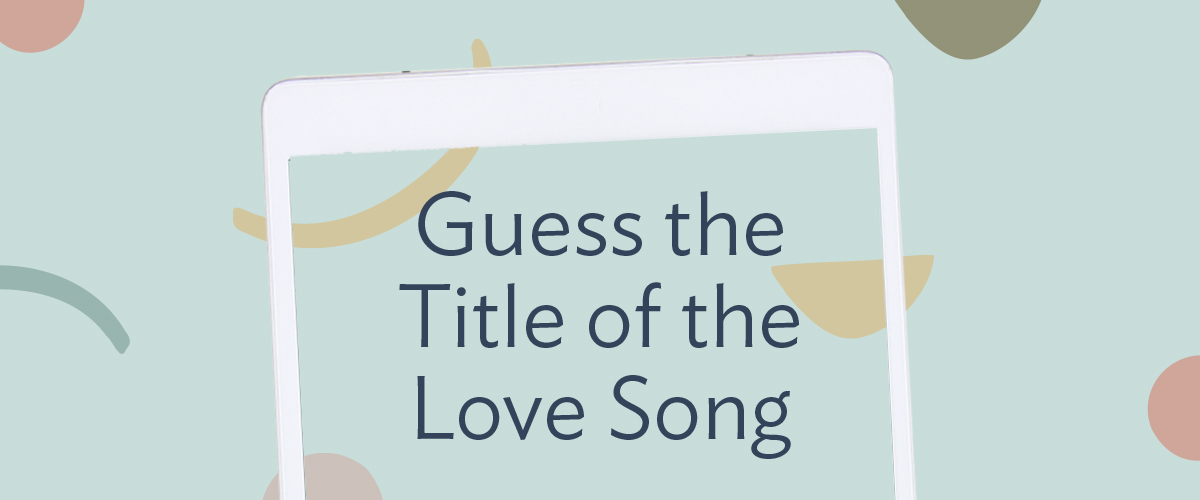 (Layout) Guess the Title of the Love Song
