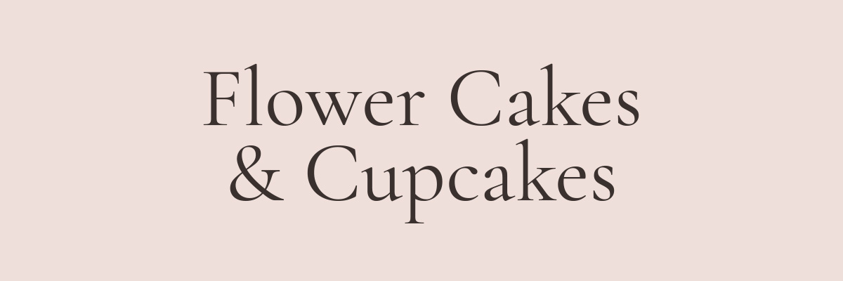 Flower Cakes & Cupcakes
