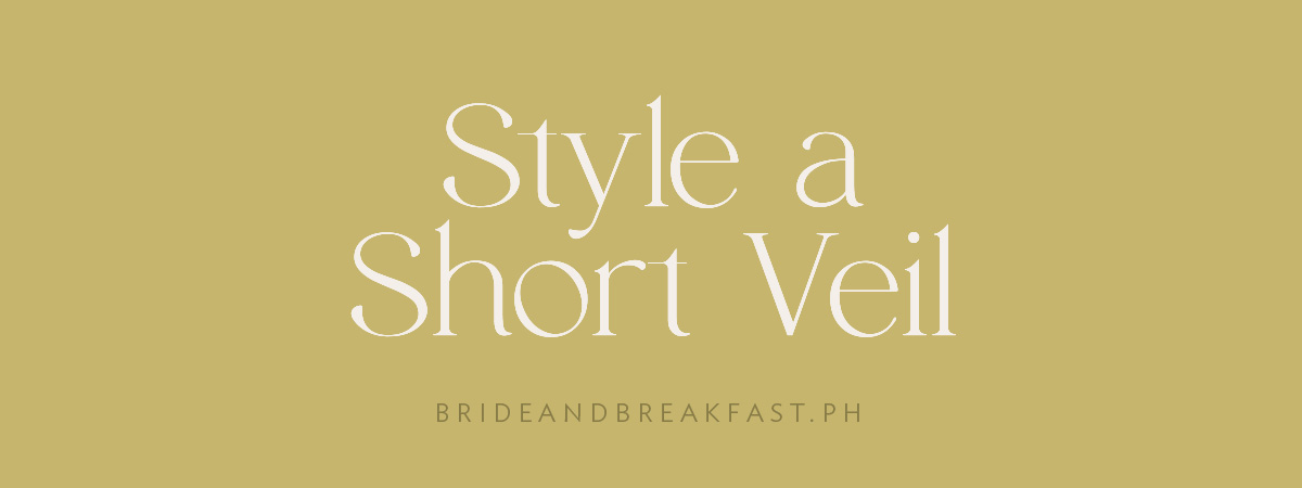 Style a Short Veil