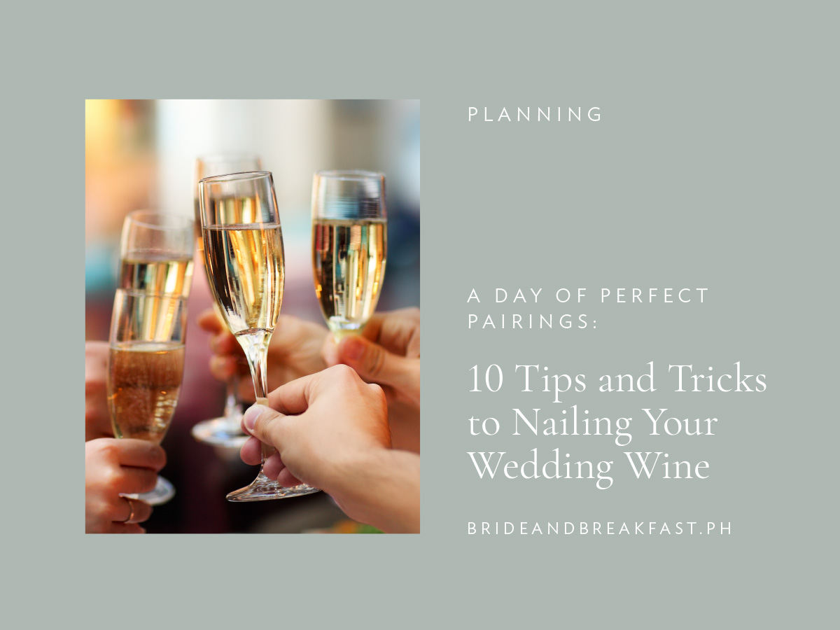 A Day of Perfect Pairings: 10 Tips and Tricks to Nailing Your Wedding Wine