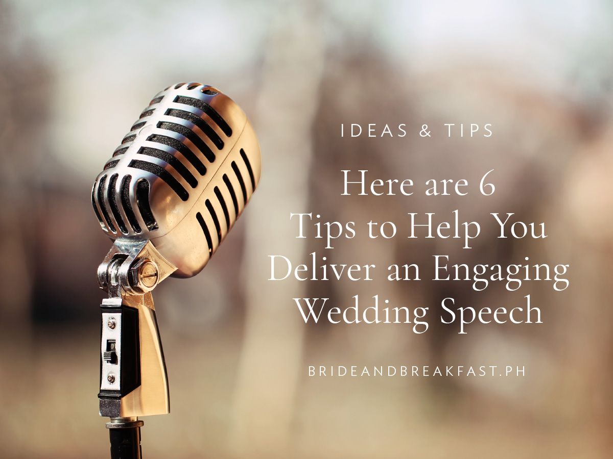 Here are 6 Tips to Help You Deliver an Engaging Wedding Speech