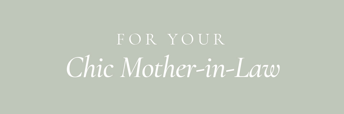 (Layout) For Your Chic Mother-in-Law: