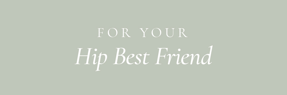 (Layout) For Your Hip Best Friend: