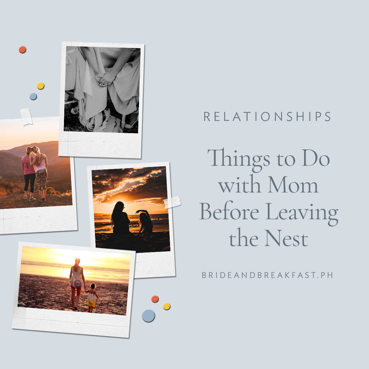 10 Things to Do with Mom Before Leaving the Nest
