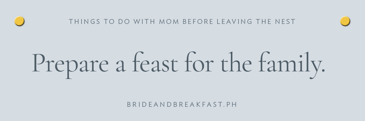 [LAYOUT 2 - Prepare a feast for the family.]