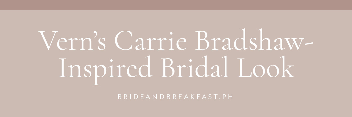 [LAYOUT 1 of 5 - Vern's Carrie Bradshaw-Inspired Bridal Look]