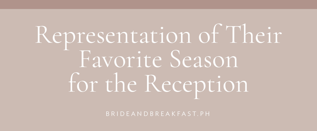 [LAYOUT 5 of 5 - Representation of Their Favorite Season for the Reception]