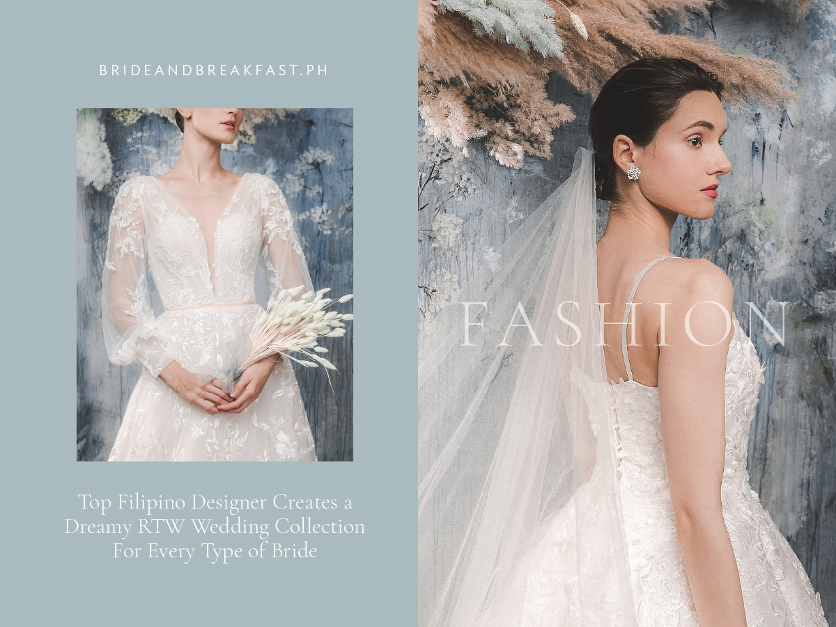 Top Filipino Designer Creates a Dreamy RTW Wedding Collection For Every Type of Bride