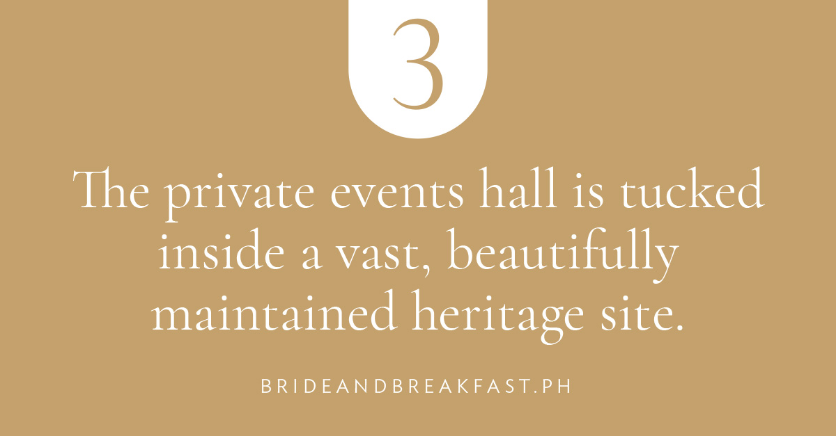 The private events hall is tucked inside a vast, beautifully maintained heritage site.