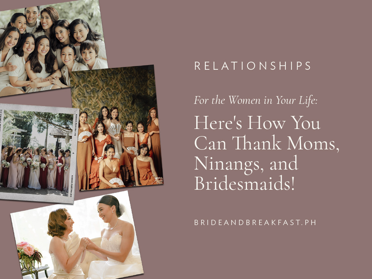 For the Women in Your Life: Here's How You Can Thank Mom, Ninangs, and Bridesmaids!