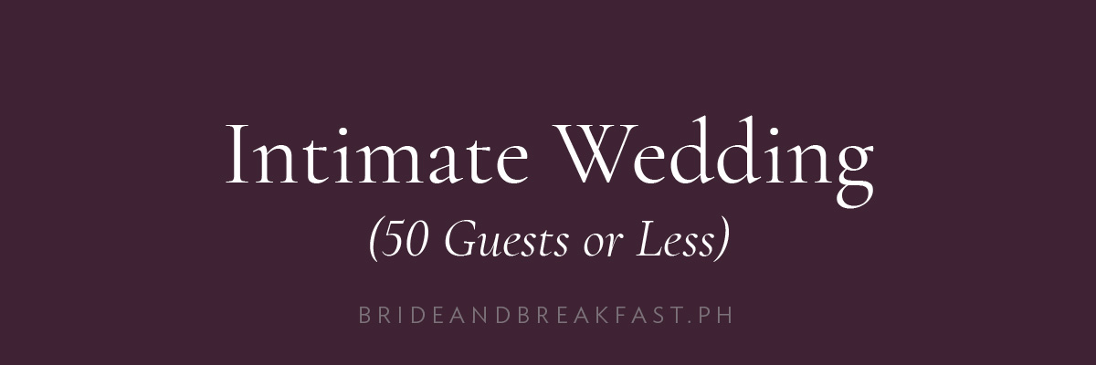 Intimate Wedding (50 Guests or Less)