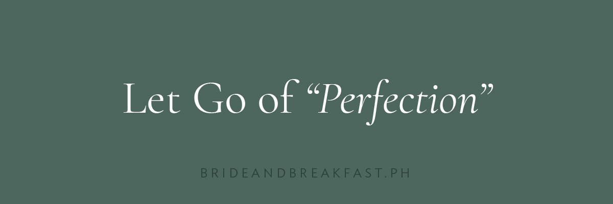 Let Go of “Perfection”