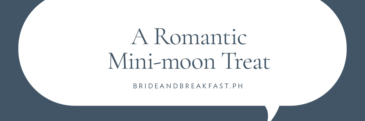 A Romantic Mini-moon Treat