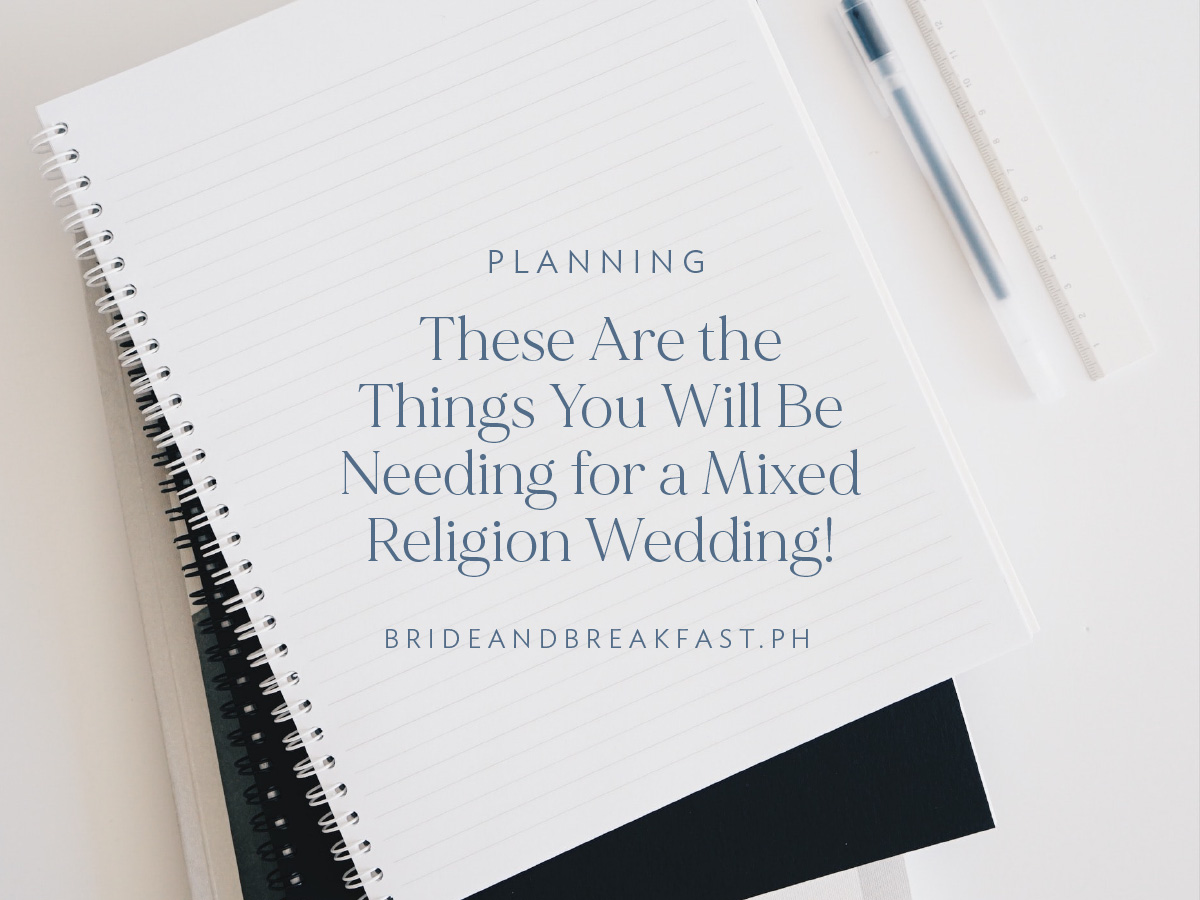 These Are the Things You Will Be Needing for a Mixed Religion Wedding!