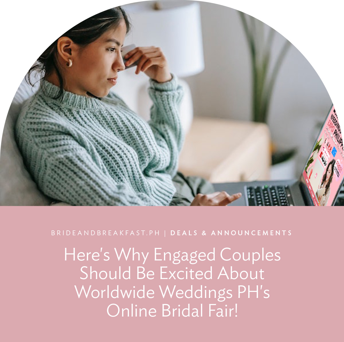 Here's Why Engaged Couples Should Be Excited About Worldwide Weddings PH's Online Bridal Fair!