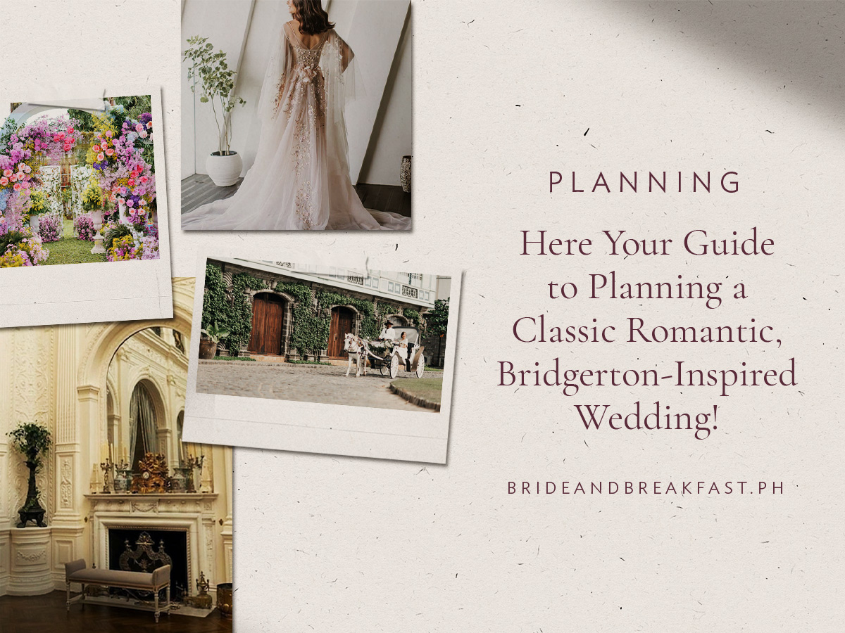 Here Your Guide to Planning a Classic Romantic, Bridgerton-Inspired Wedding!