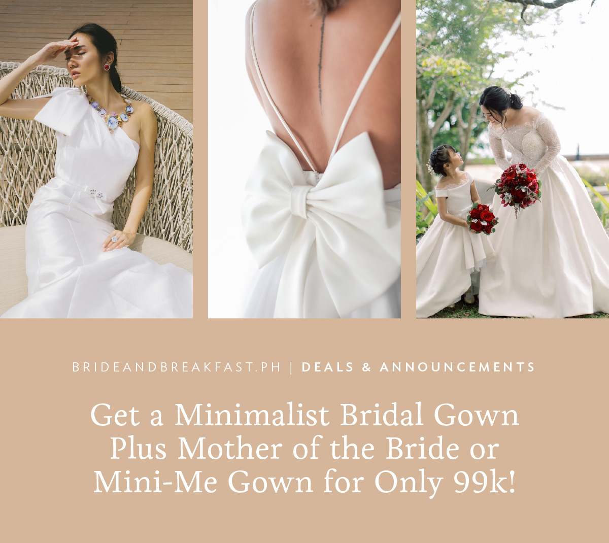 Get a Minimalist Bridal Gown Plus a Mother of the Bride or Mini-Me Gown for Only 99k!