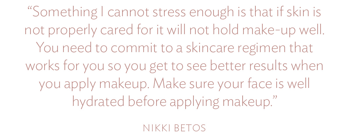 Something I cannot stress enough is that if skin is not properly cared for it will not hold make-up well. You need to commit to a skincare regimen that works for you so you get to see better results when you apply makeup. Make sure your face is well hydrated before applying makeup.