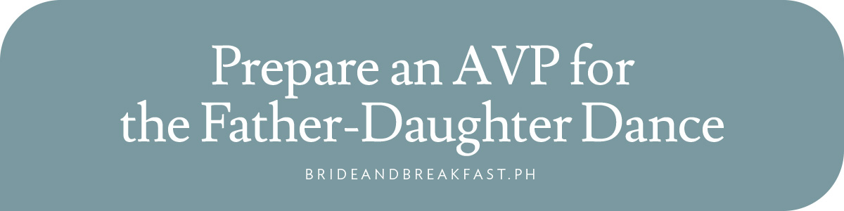 Prepare an AVP for the Father-Daughter Dance
