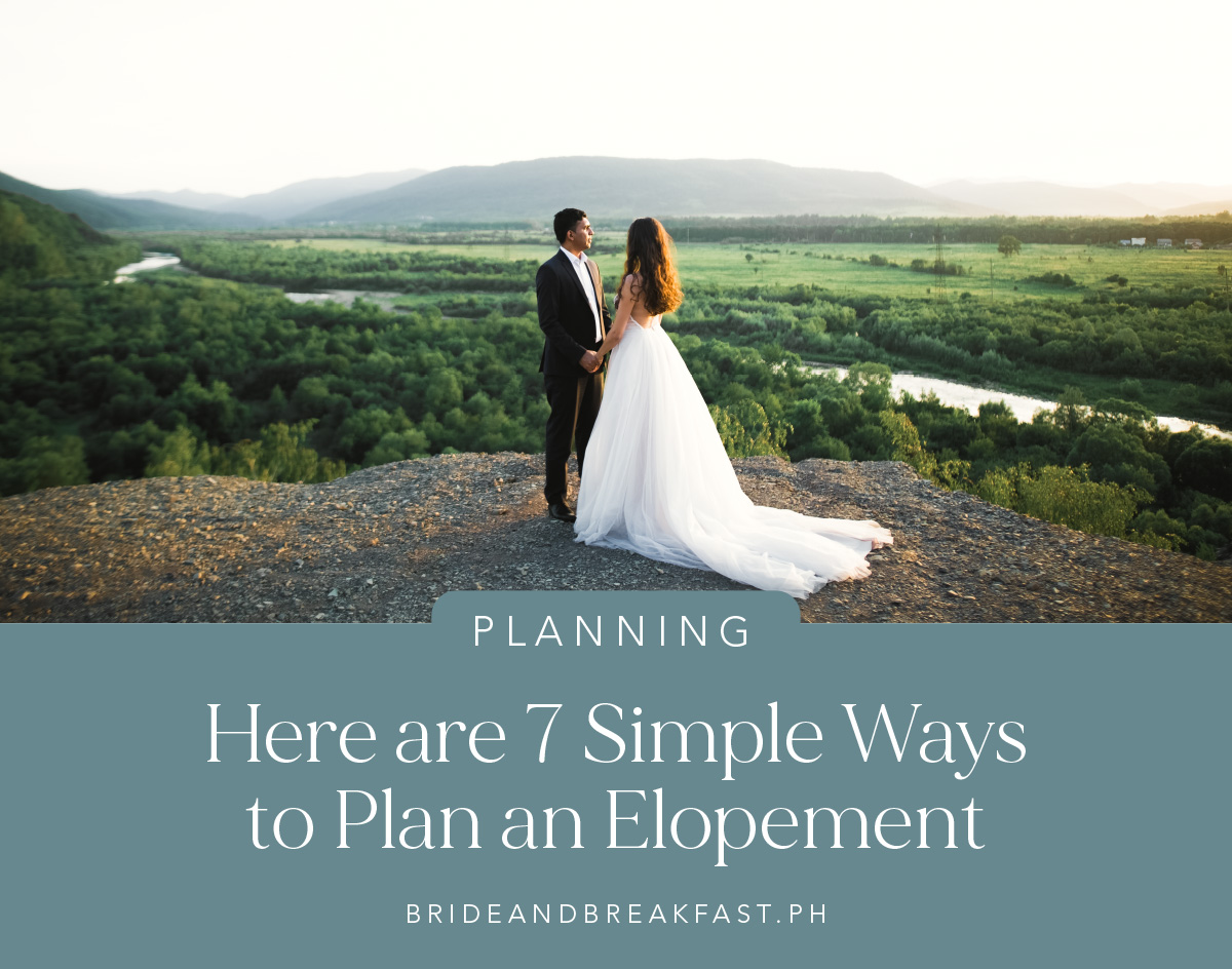 Here are 7 Simple Ways to Plan an Elopement
