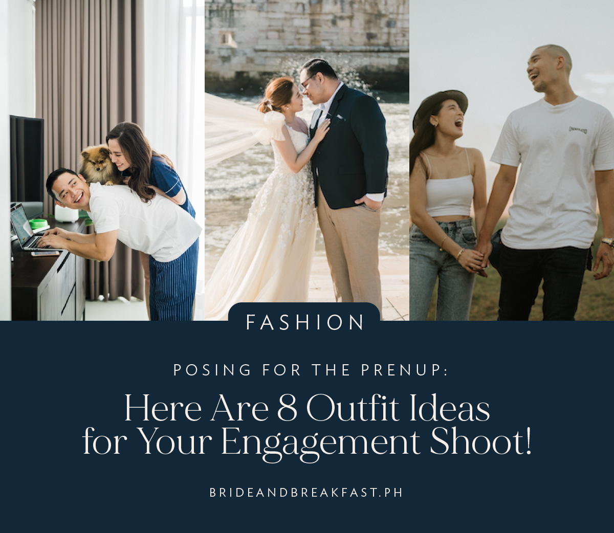 Posing for the Prenup: Here Are 8 Outfit Ideas for Your Engagement Shoot!