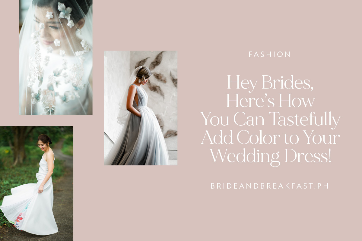 Hey Brides, Here’s How You Can Tastefully Add Color to Your Wedding Dress!
