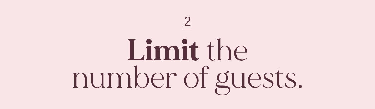 (Header) Limit the number of guests.
