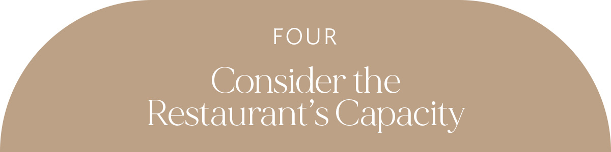 Consider the Restaurant's Capacity