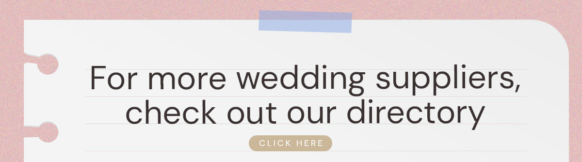 (Footer) For more wedding suppliers, check out our directory (Click here)