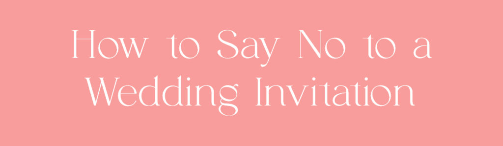 Saying No The Wedding Edition Philippines Wedding Blog   How To Say No Wedding Edition 02 1024x299 