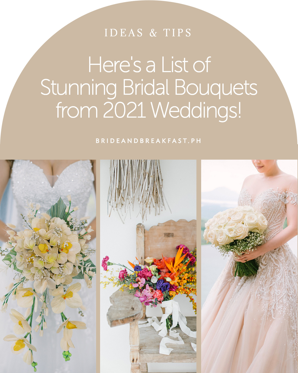 Here's a List of Stunning Bridal Bouquets from 2021 Weddings!