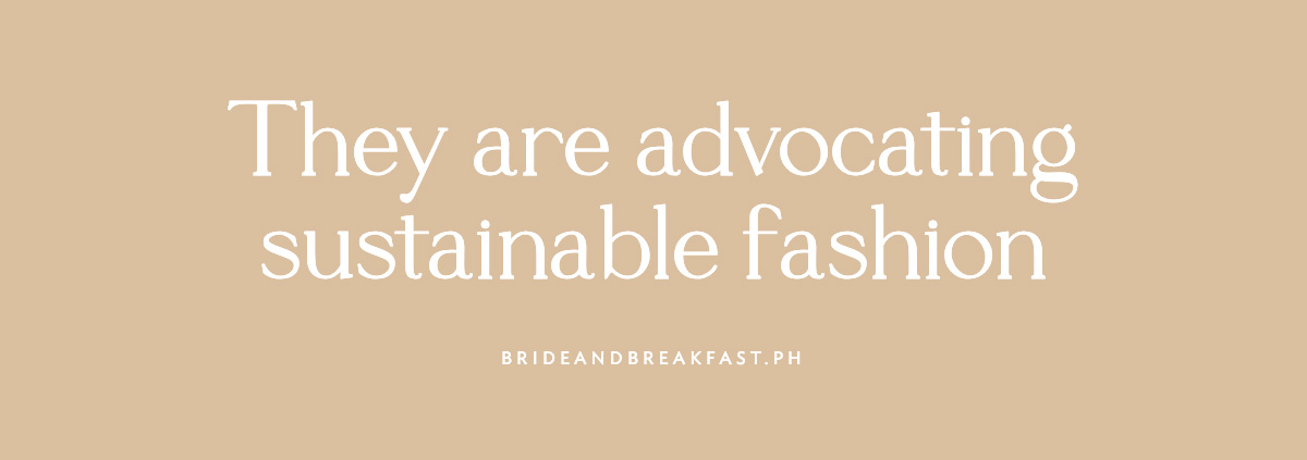 They are advocating sustainable fashion